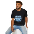 We All Belong Here T-Shirt | Inclusive Statement Tee, Blue Text Design