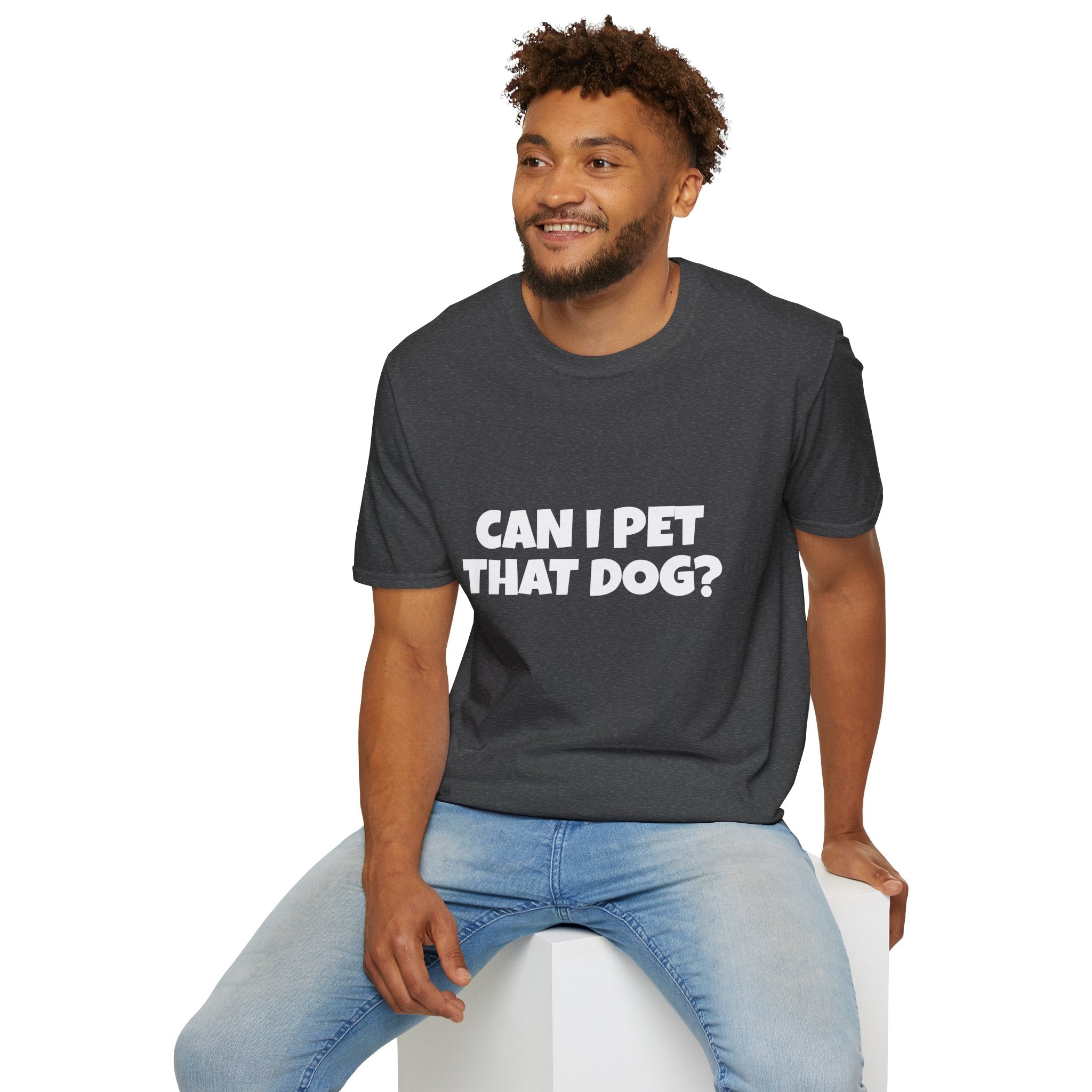 Can I Pet That Dog? T-Shirt — Funny Dog Lover Tee