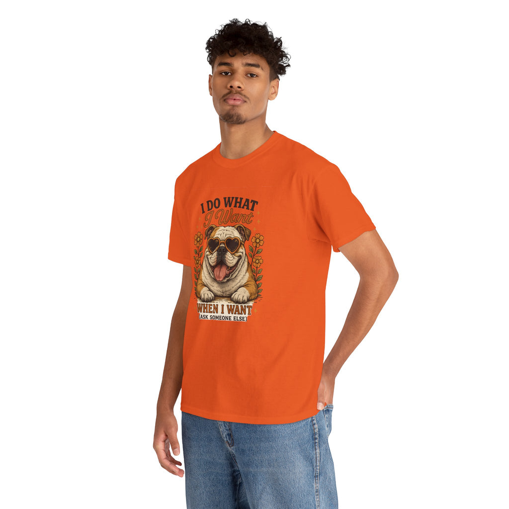 Bulldog Graphic Tee — "I Do What I Want" Funny Bulldog T-Shirt for Dog Lovers
