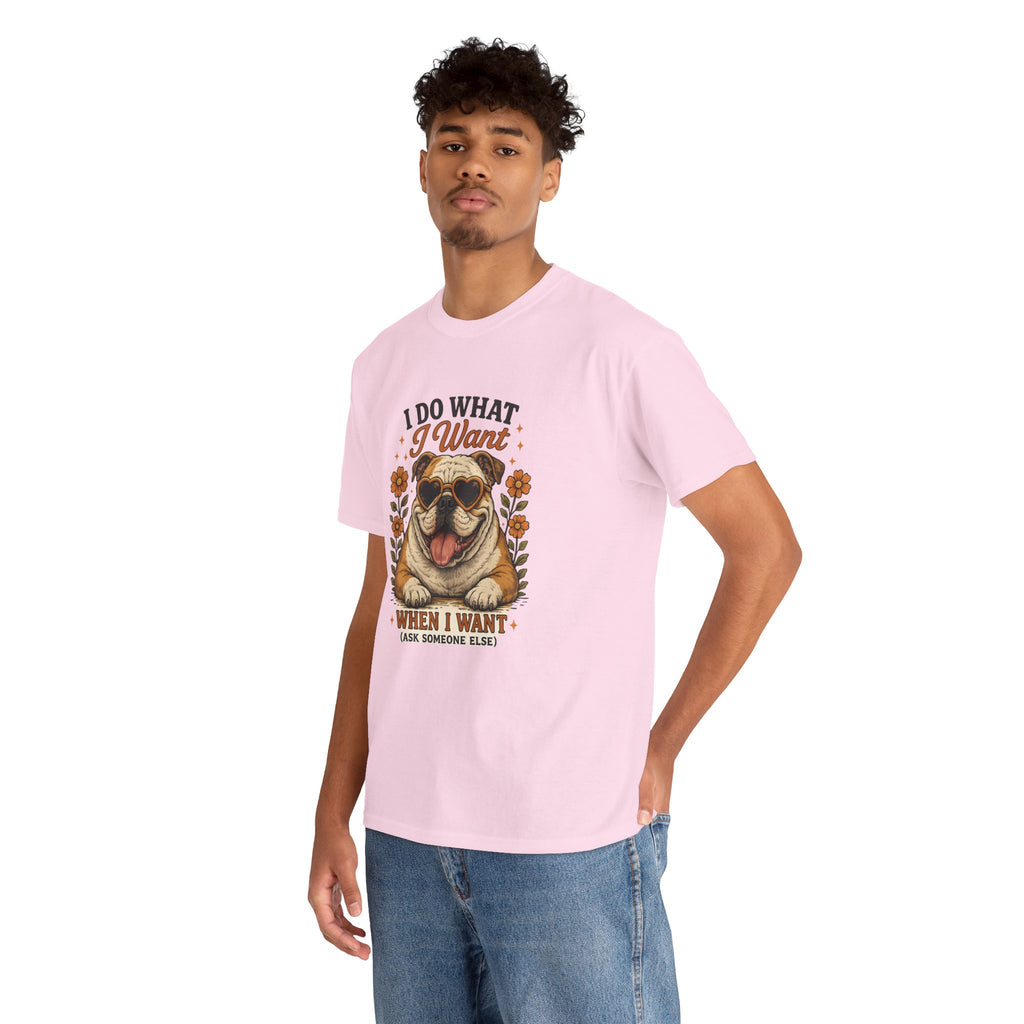 Bulldog Graphic Tee — "I Do What I Want" Funny Bulldog T-Shirt for Dog Lovers