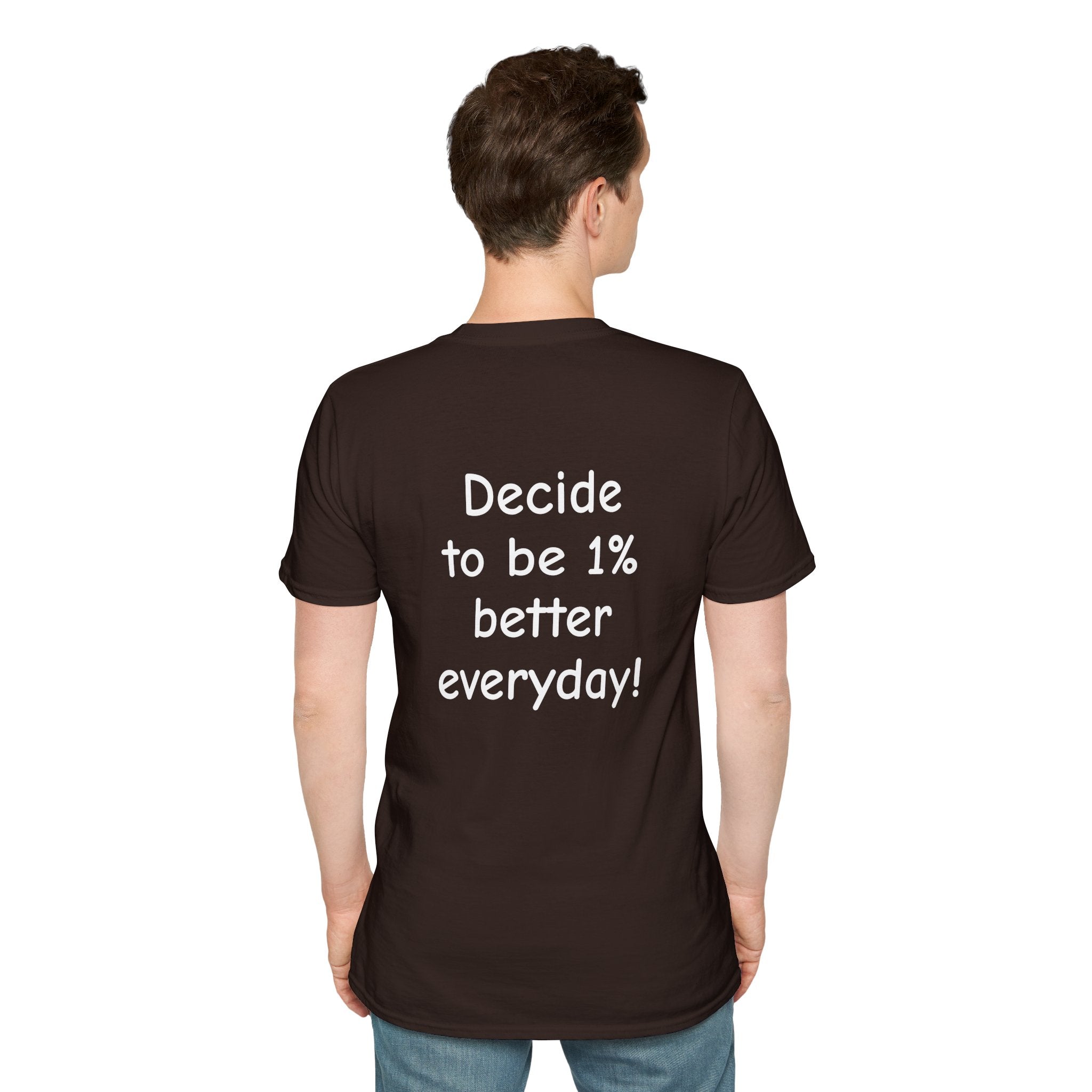 Decide to Be 1% Better Everyday T-Shirt — Motivational Self-Improvement Tee