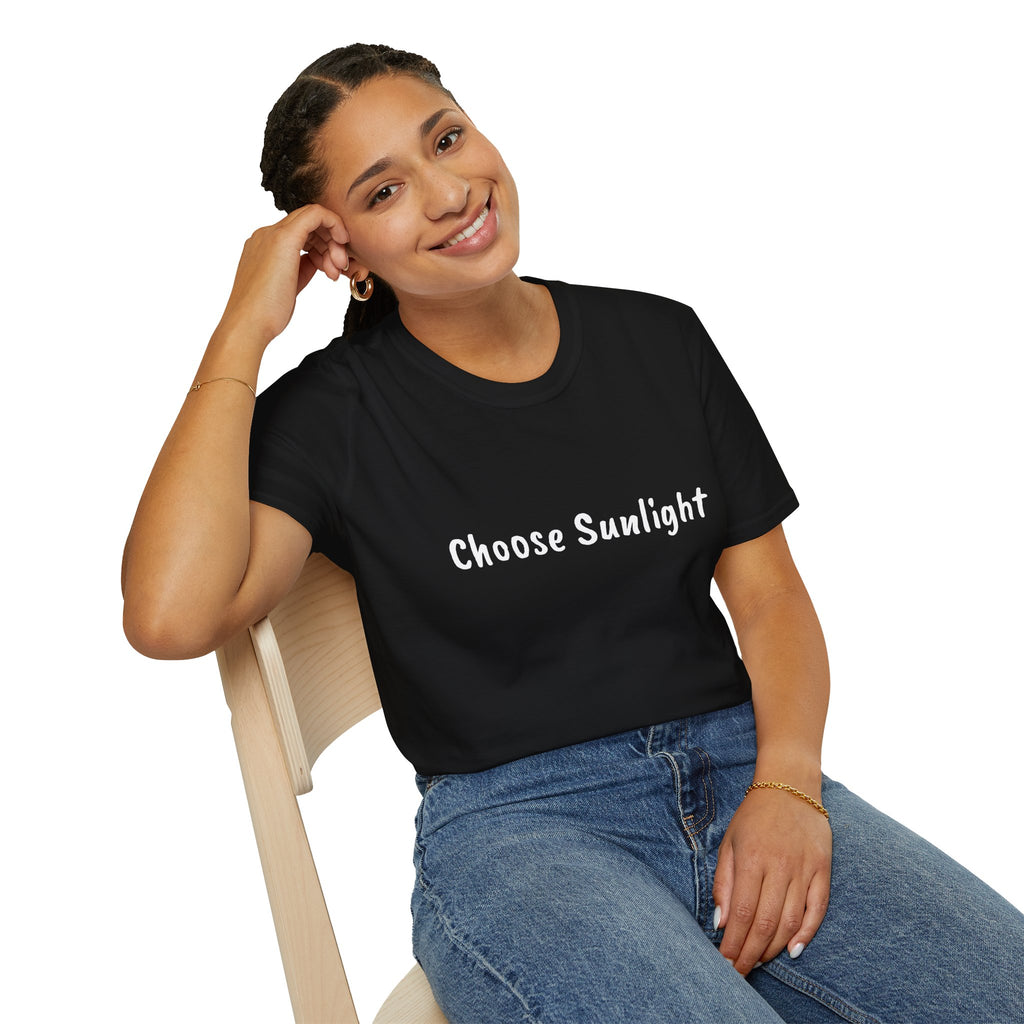 Choose Sunlight T-Shirt — Inspirational Positive Message Tee