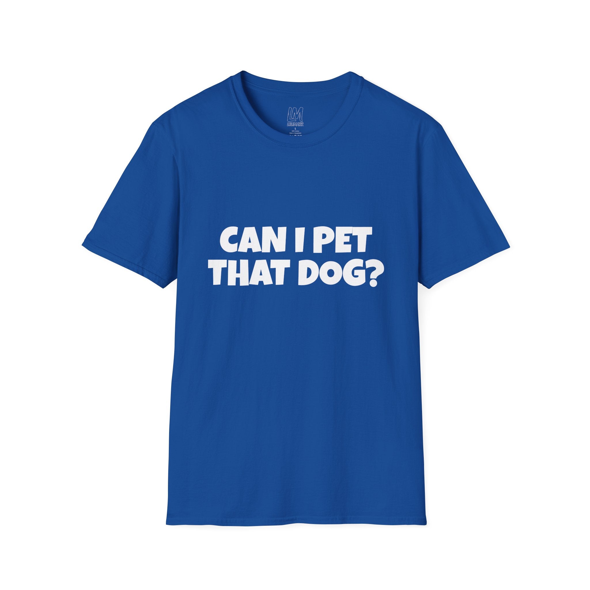 Can I Pet That Dog? T-Shirt — Funny Dog Lover Tee