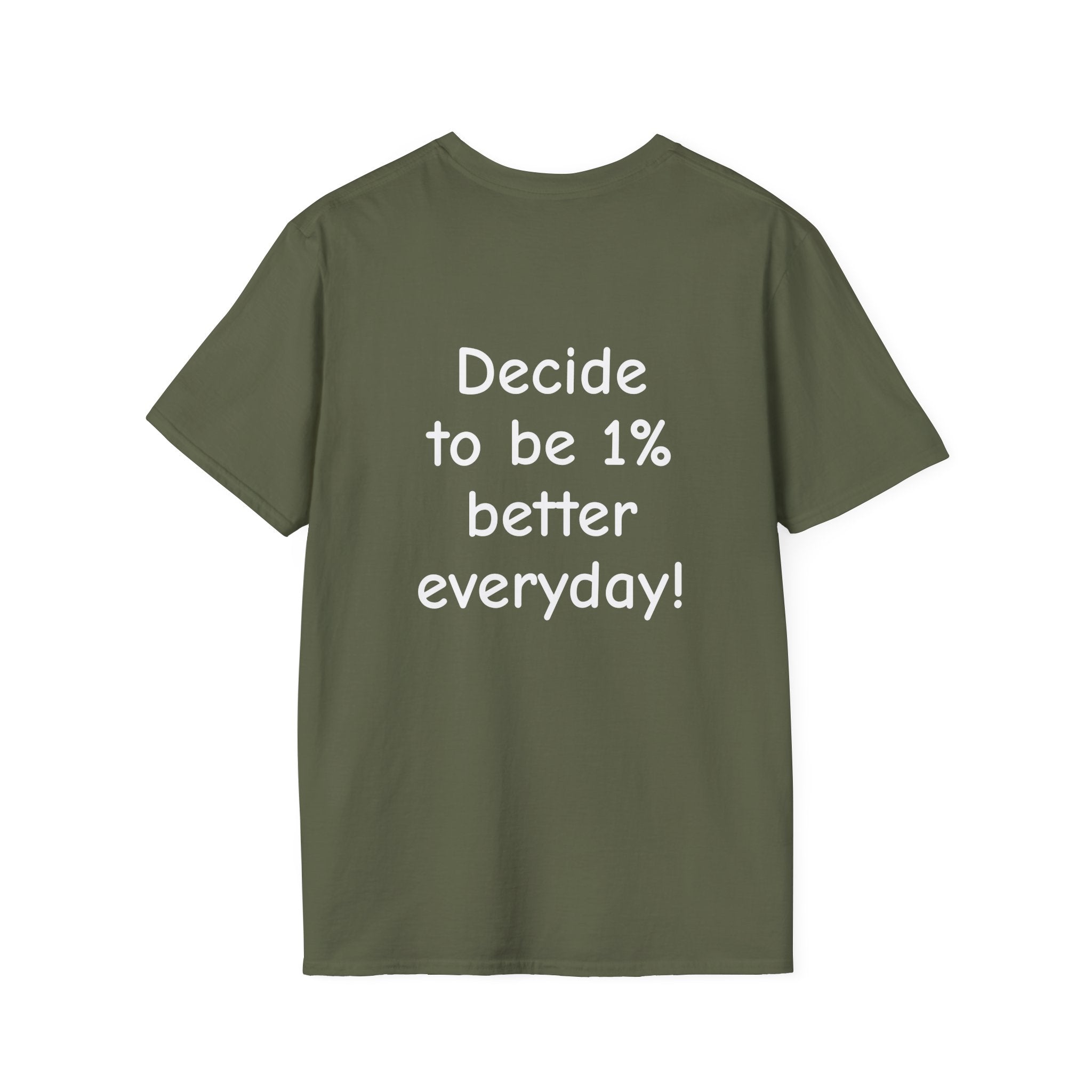 Decide to Be 1% Better Everyday T-Shirt — Motivational Self-Improvement Tee