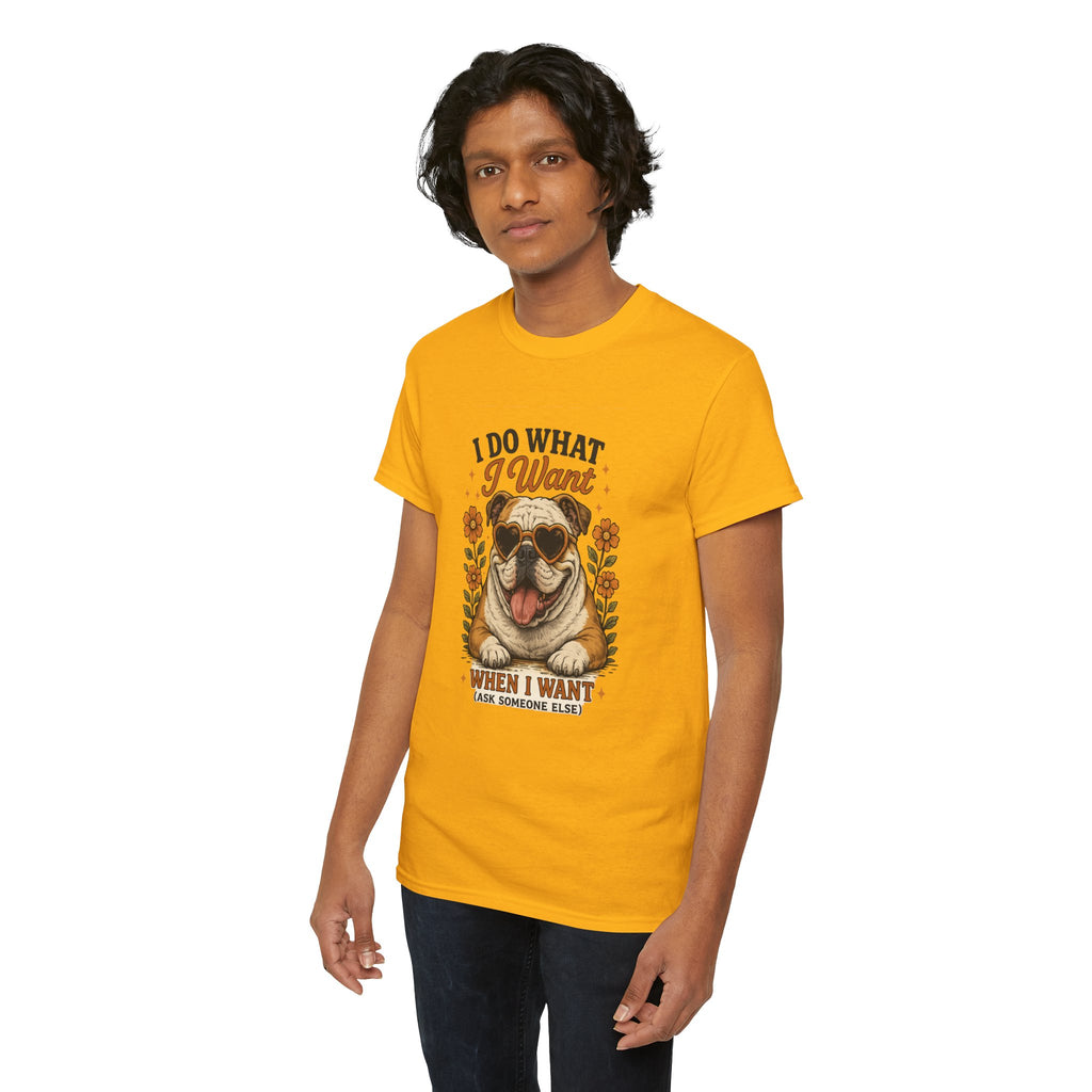 Bulldog Graphic Tee — "I Do What I Want" Funny Bulldog T-Shirt for Dog Lovers