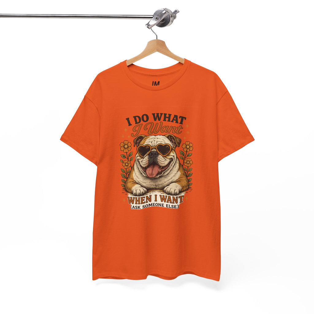 Bulldog Graphic Tee — "I Do What I Want" Funny Bulldog T-Shirt for Dog Lovers