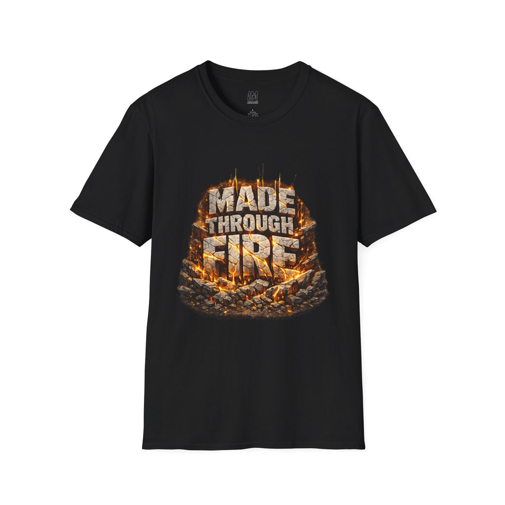 Made Through Fire T-Shirt — Inspirational Resilience Tee