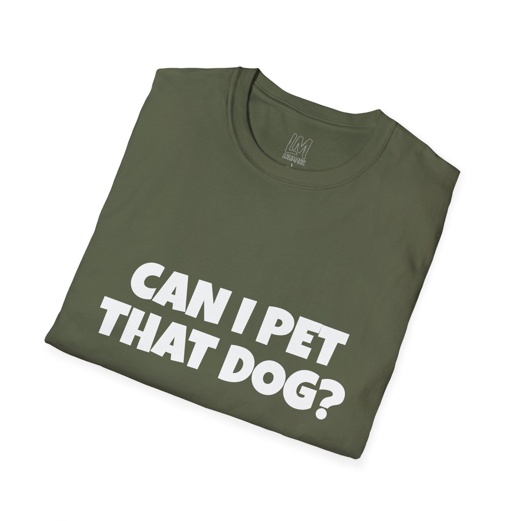 Can I Pet That Dog? T-Shirt — Funny Dog Lover Tee