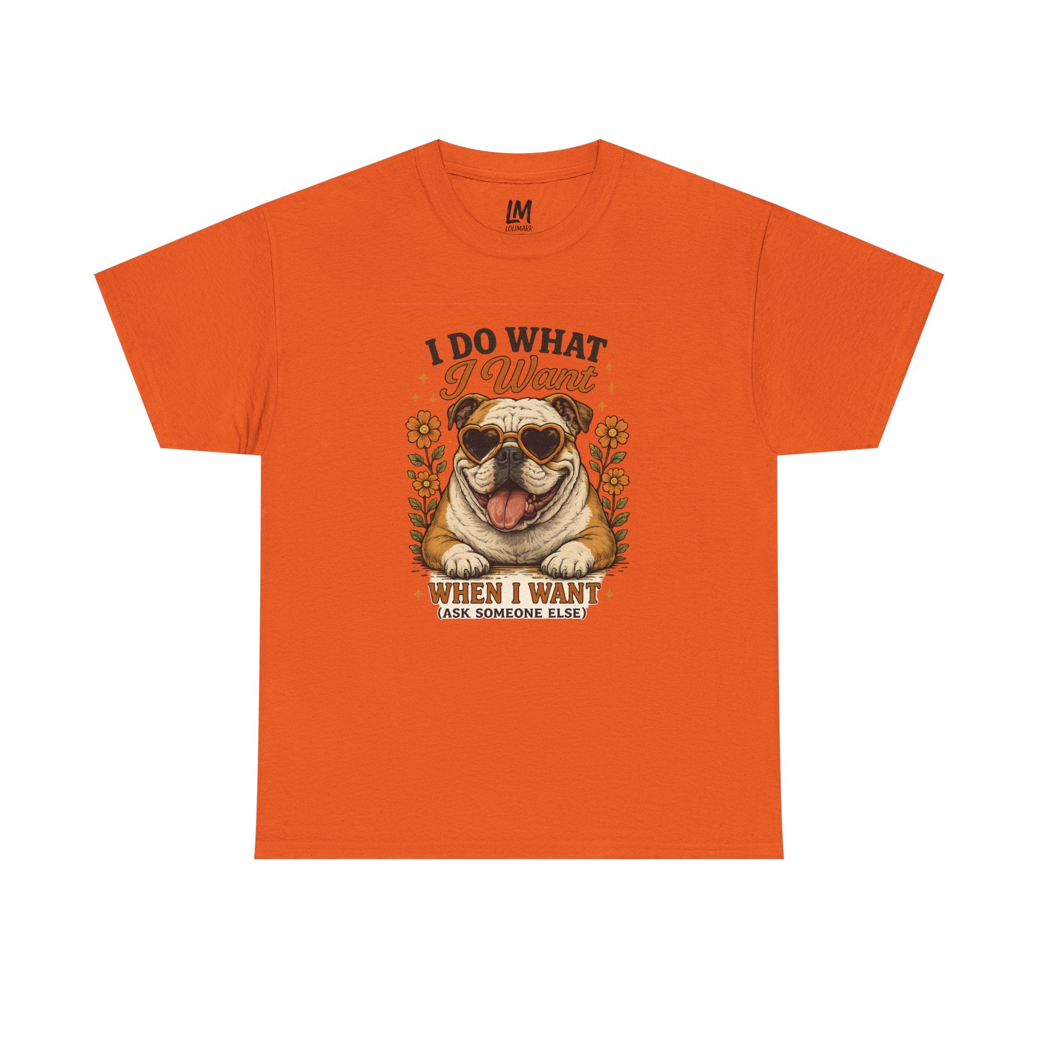 Bulldog Graphic Tee — "I Do What I Want" Funny Bulldog T-Shirt for Dog Lovers