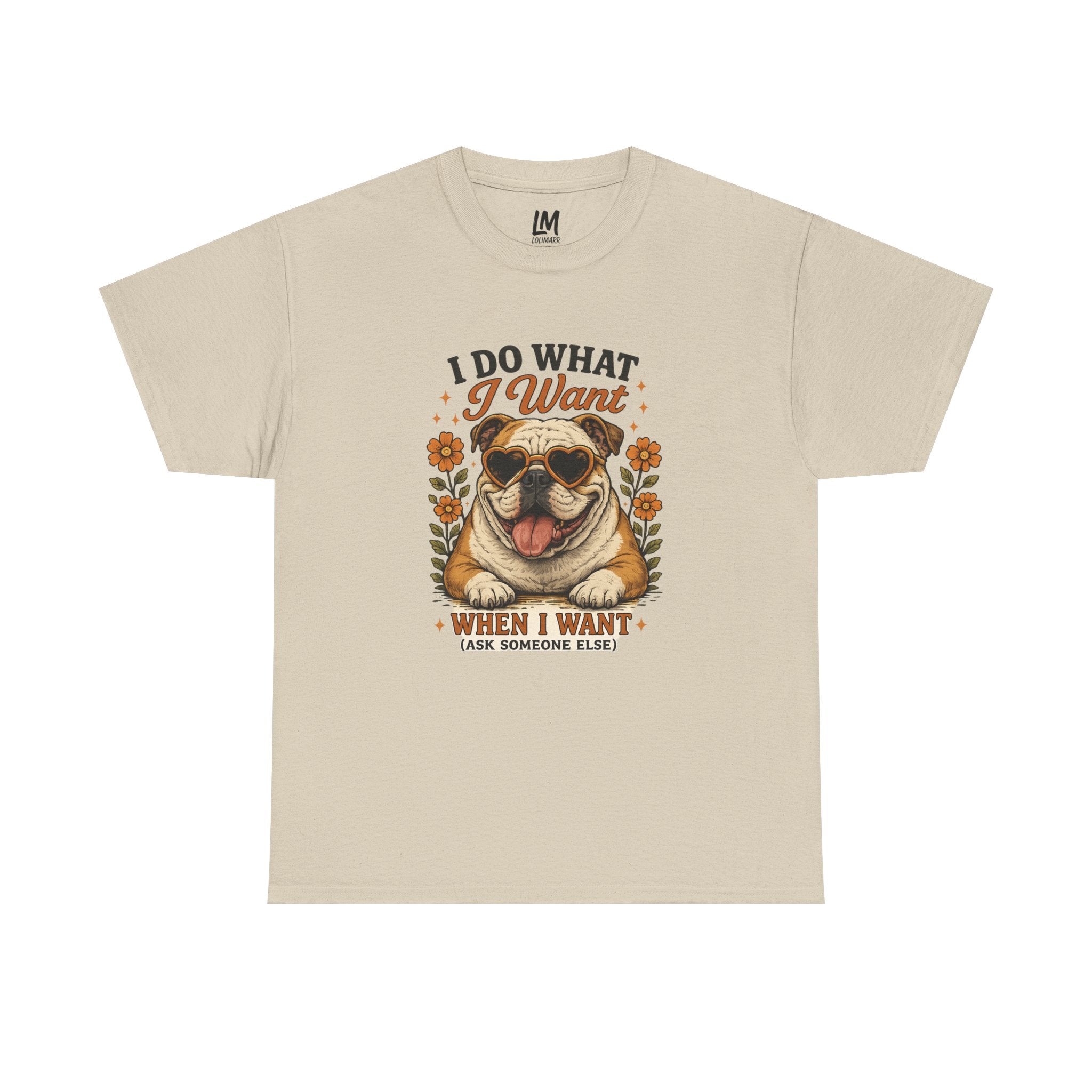 Bulldog Graphic Tee — "I Do What I Want" Funny Bulldog T-Shirt for Dog Lovers