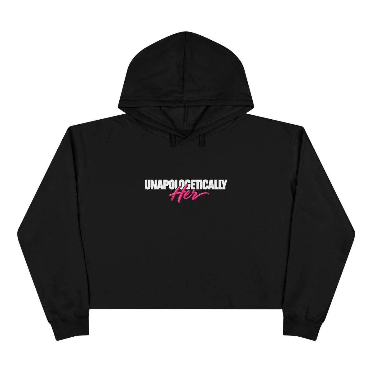 Cropped Hoodie — 'Unapologetically Her' Graphic Crop Hoodie with Back Logo