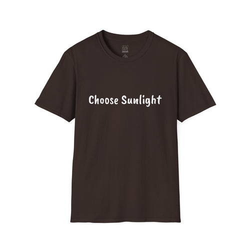 Choose Sunlight T-Shirt — Inspirational Positive Message Tee