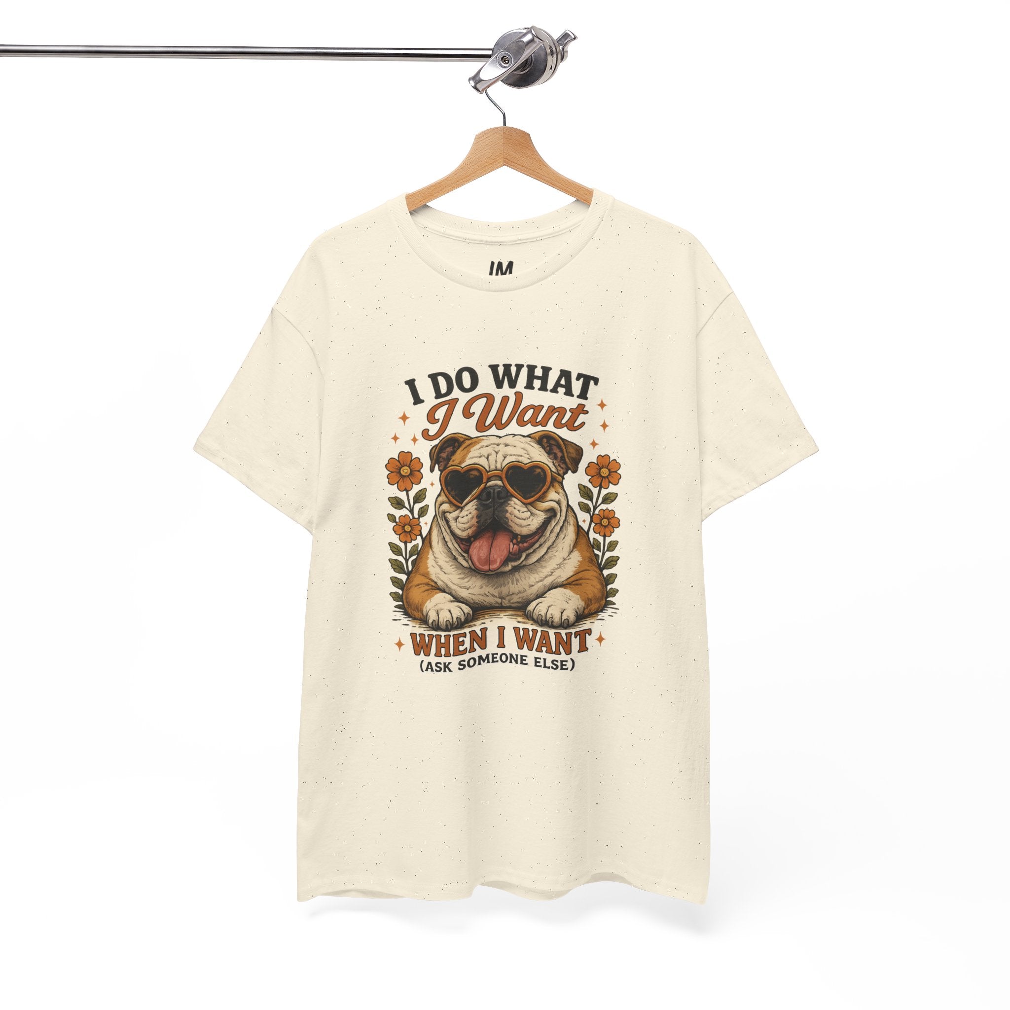 Bulldog Graphic Tee — "I Do What I Want" Funny Bulldog T-Shirt for Dog Lovers