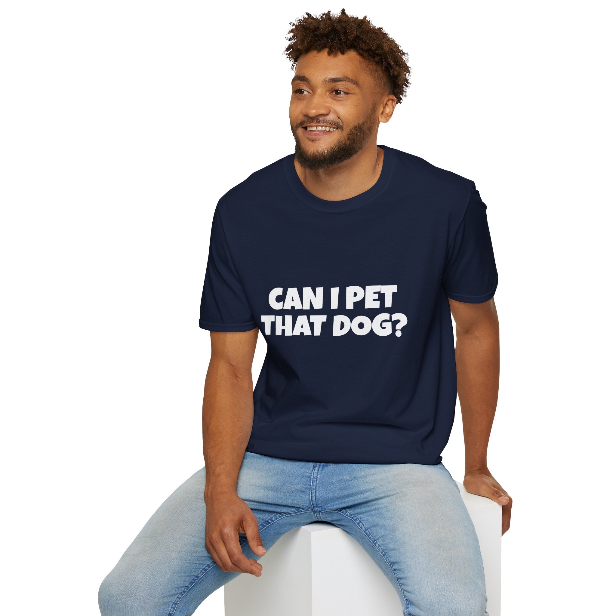 Can I Pet That Dog? T-Shirt — Funny Dog Lover Tee