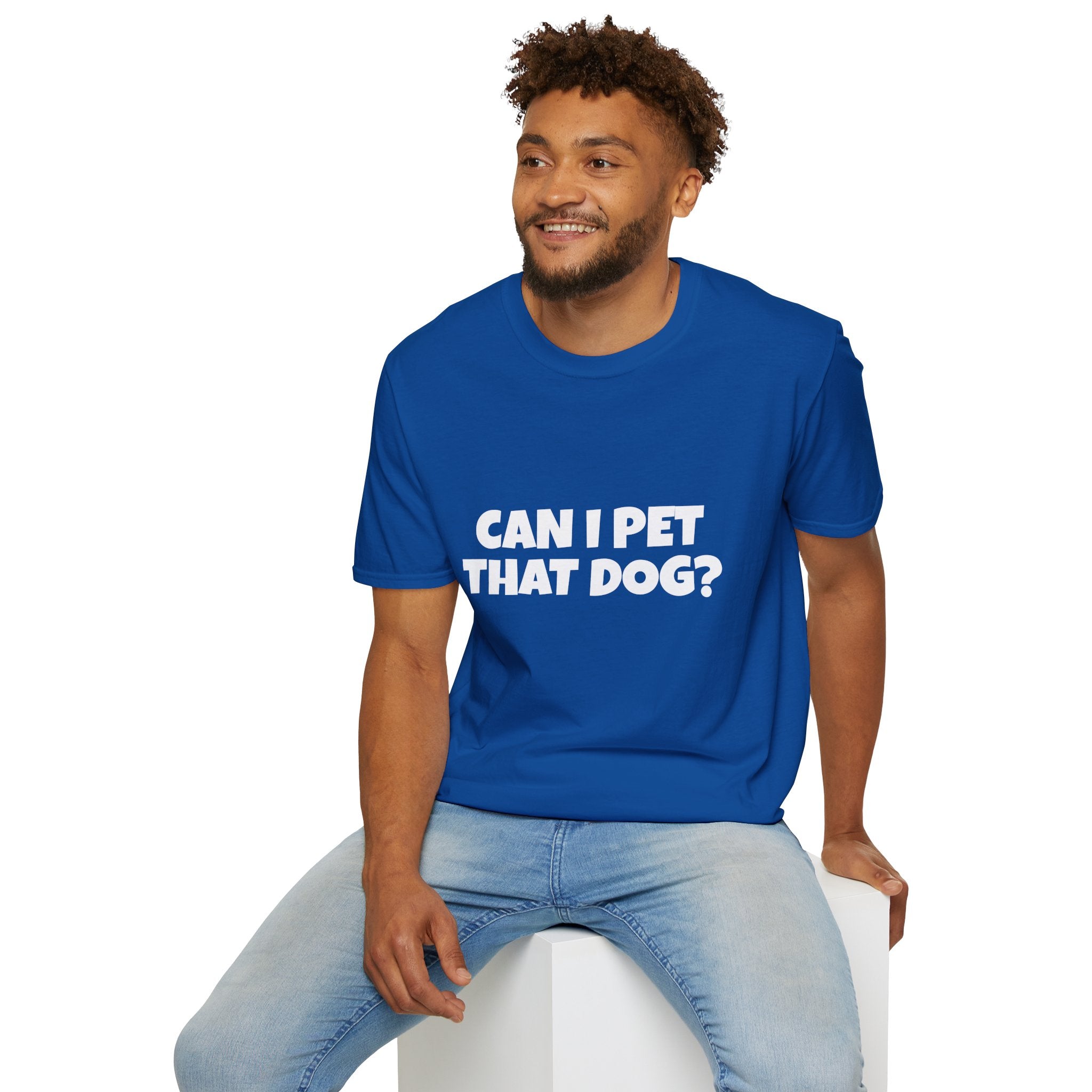 Can I Pet That Dog? T-Shirt — Funny Dog Lover Tee
