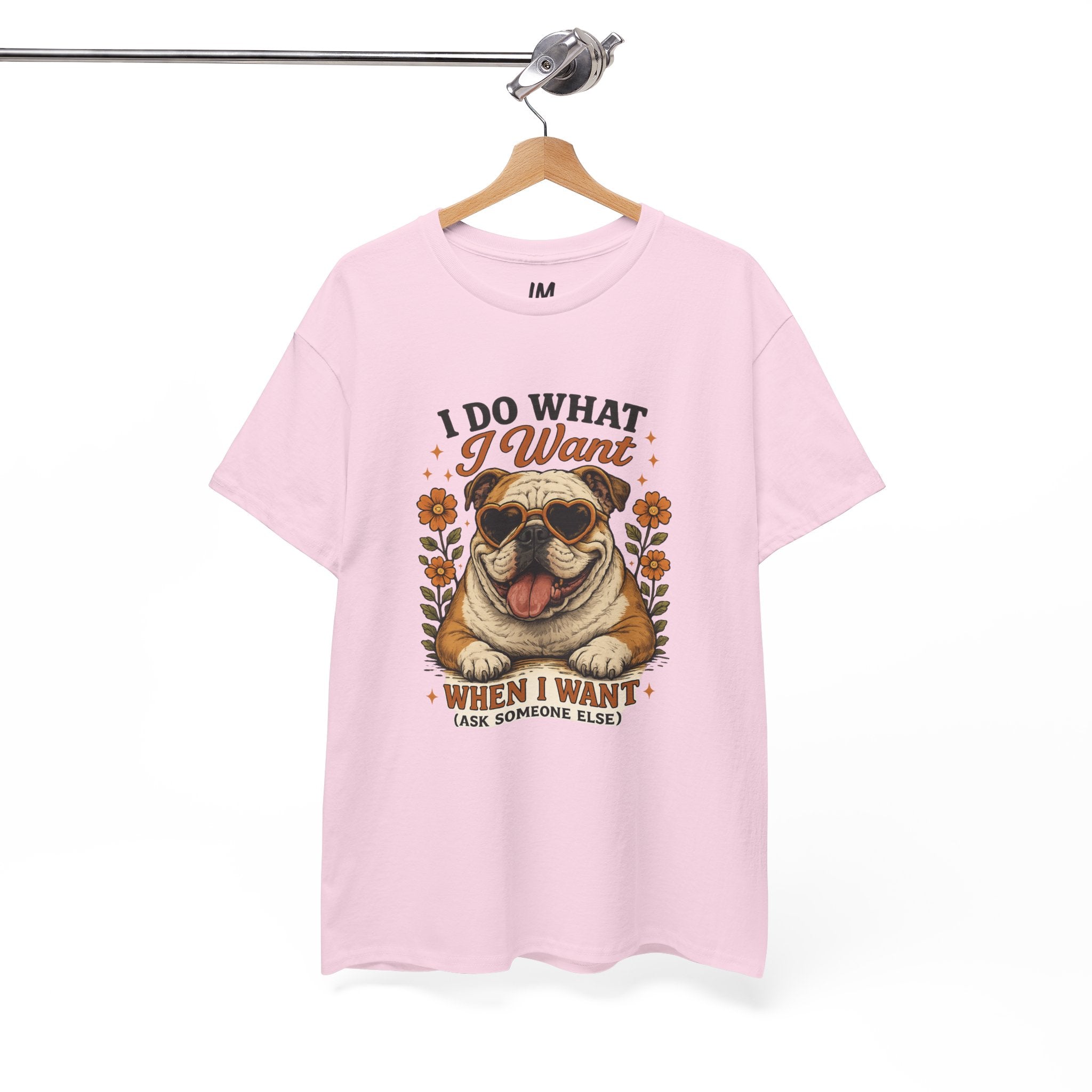 Bulldog Graphic Tee — "I Do What I Want" Funny Bulldog T-Shirt for Dog Lovers