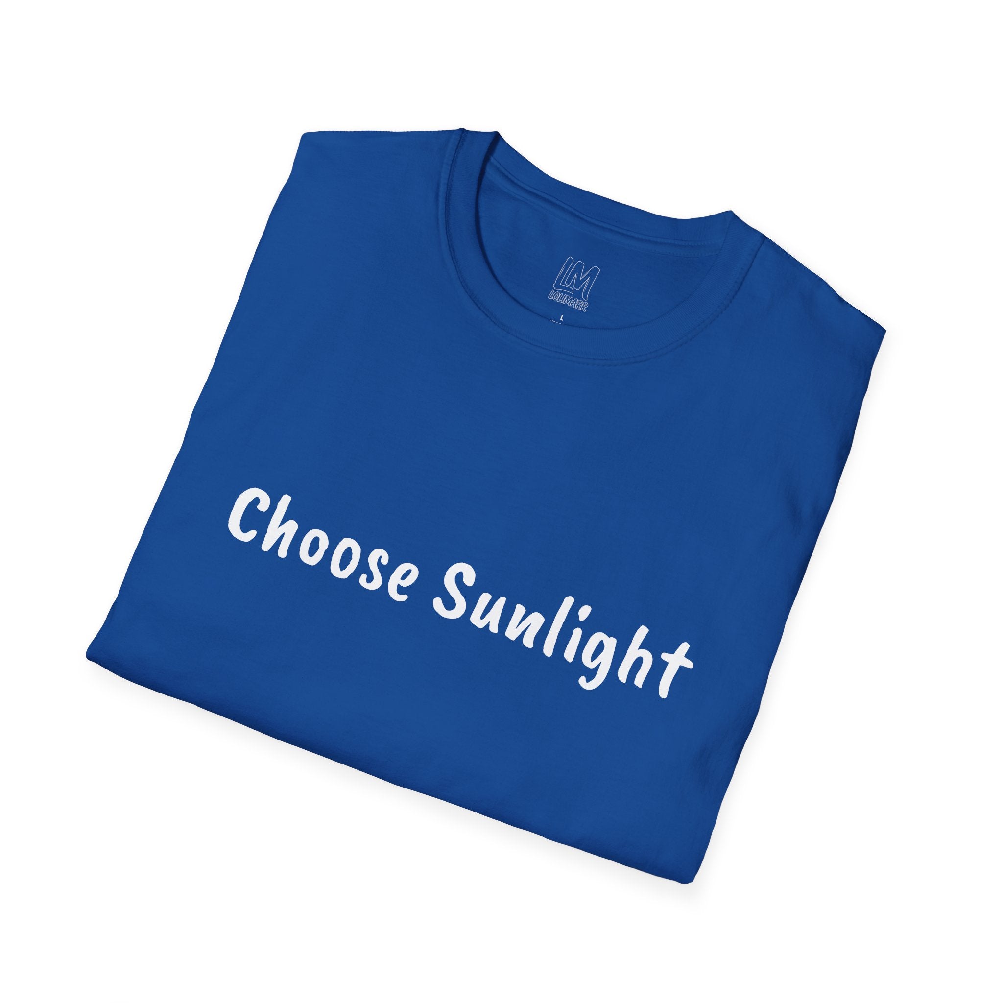 Choose Sunlight T-Shirt — Inspirational Positive Message Tee