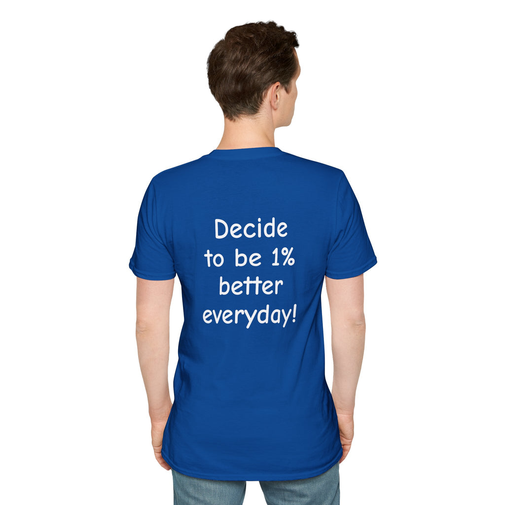 Decide to Be 1% Better Everyday T-Shirt — Motivational Self-Improvement Tee