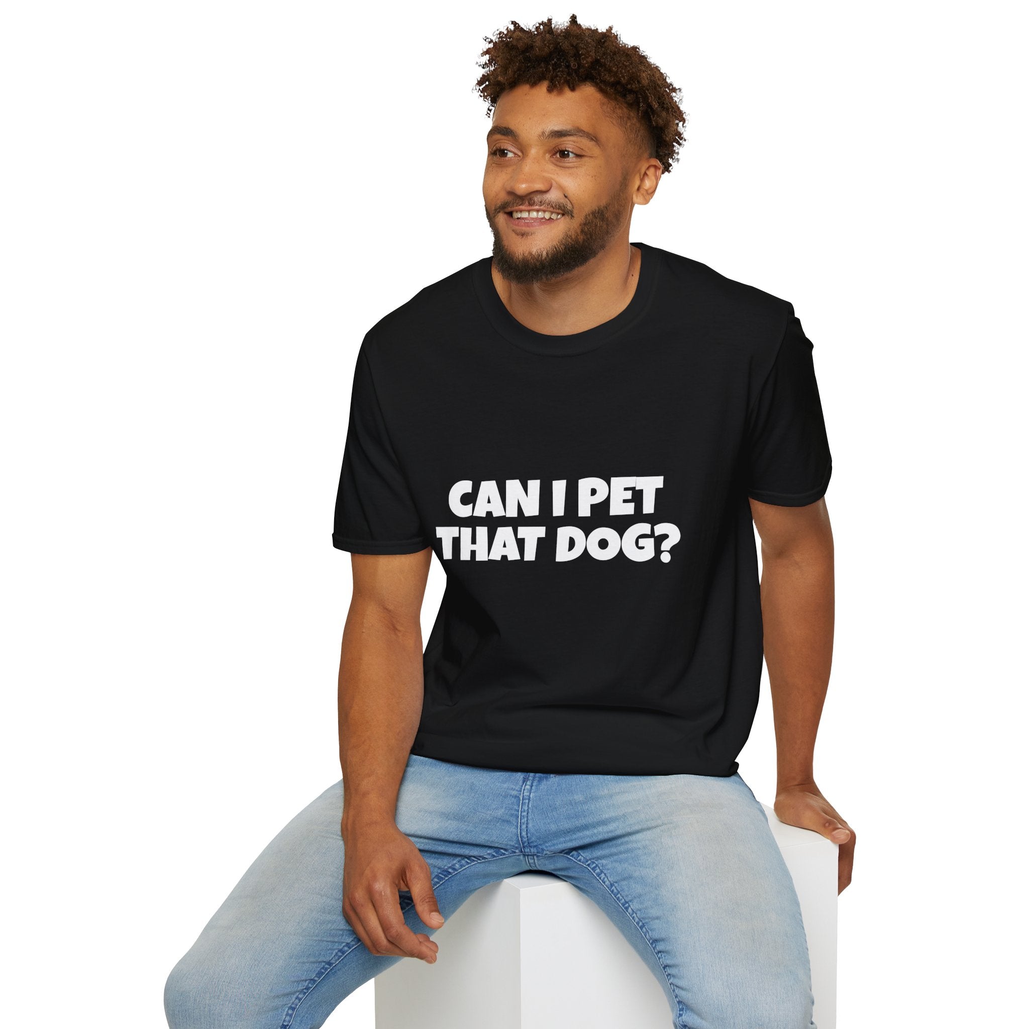 Can I Pet That Dog? T-Shirt — Funny Dog Lover Tee