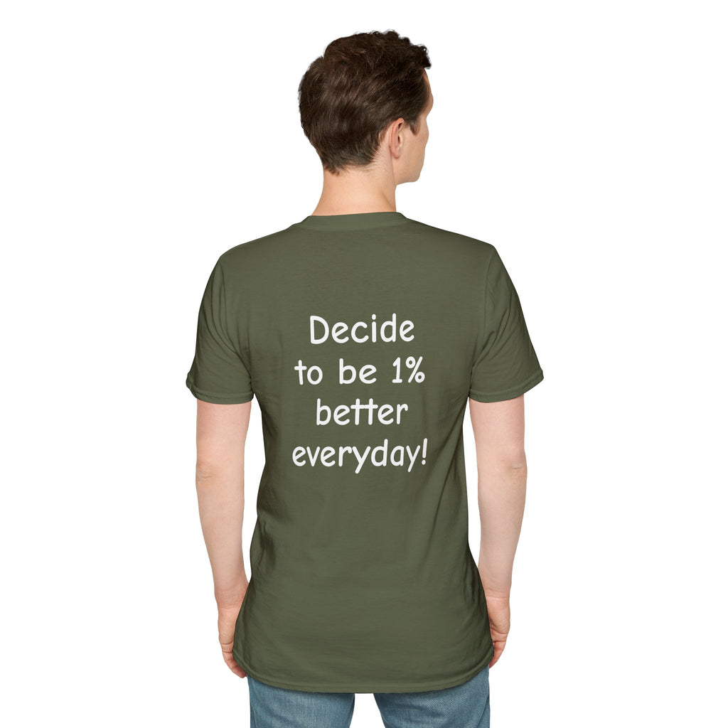 Decide to Be 1% Better Everyday T-Shirt — Motivational Self-Improvement Tee
