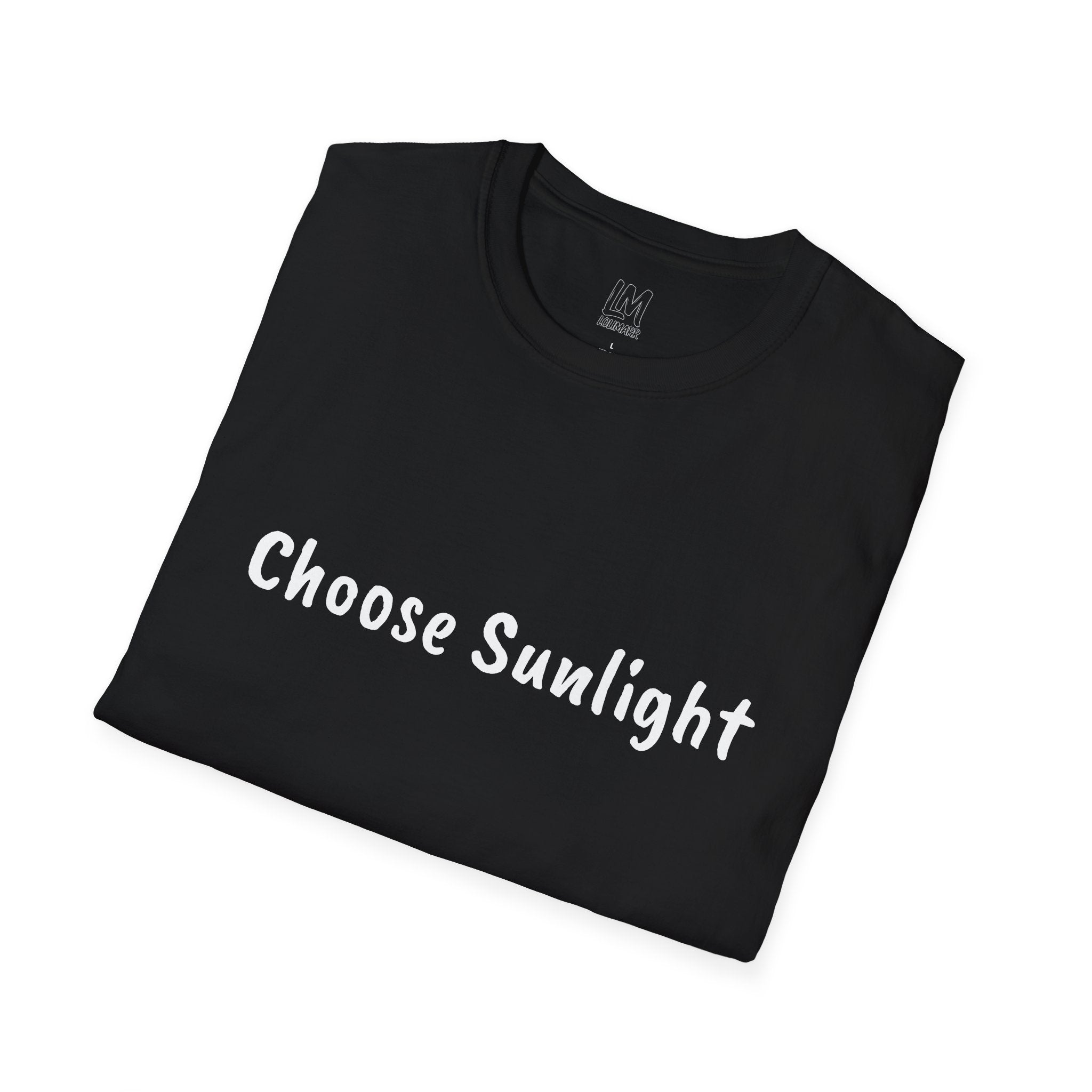 Choose Sunlight T-Shirt — Inspirational Positive Message Tee