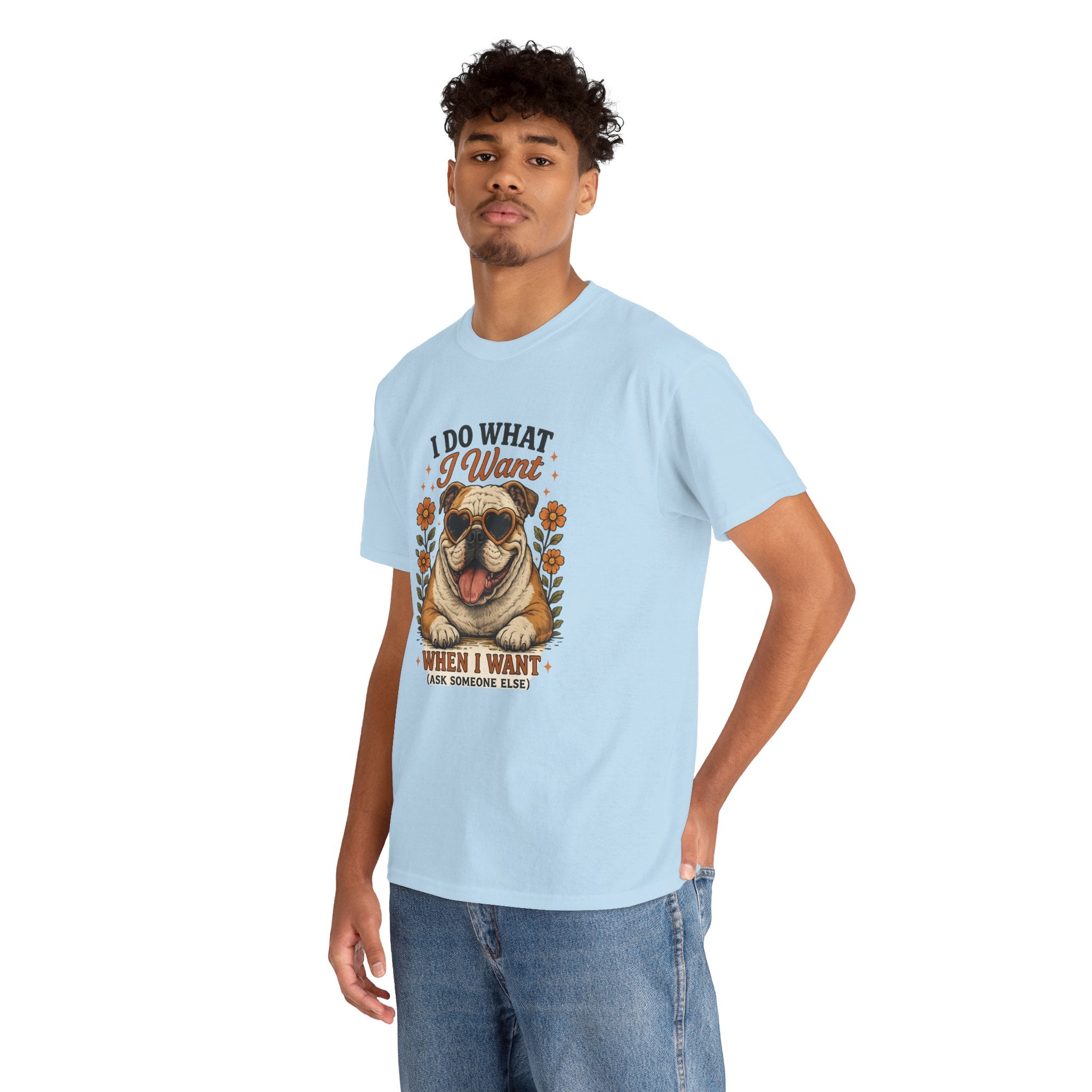 Bulldog Graphic Tee — "I Do What I Want" Funny Bulldog T-Shirt for Dog Lovers