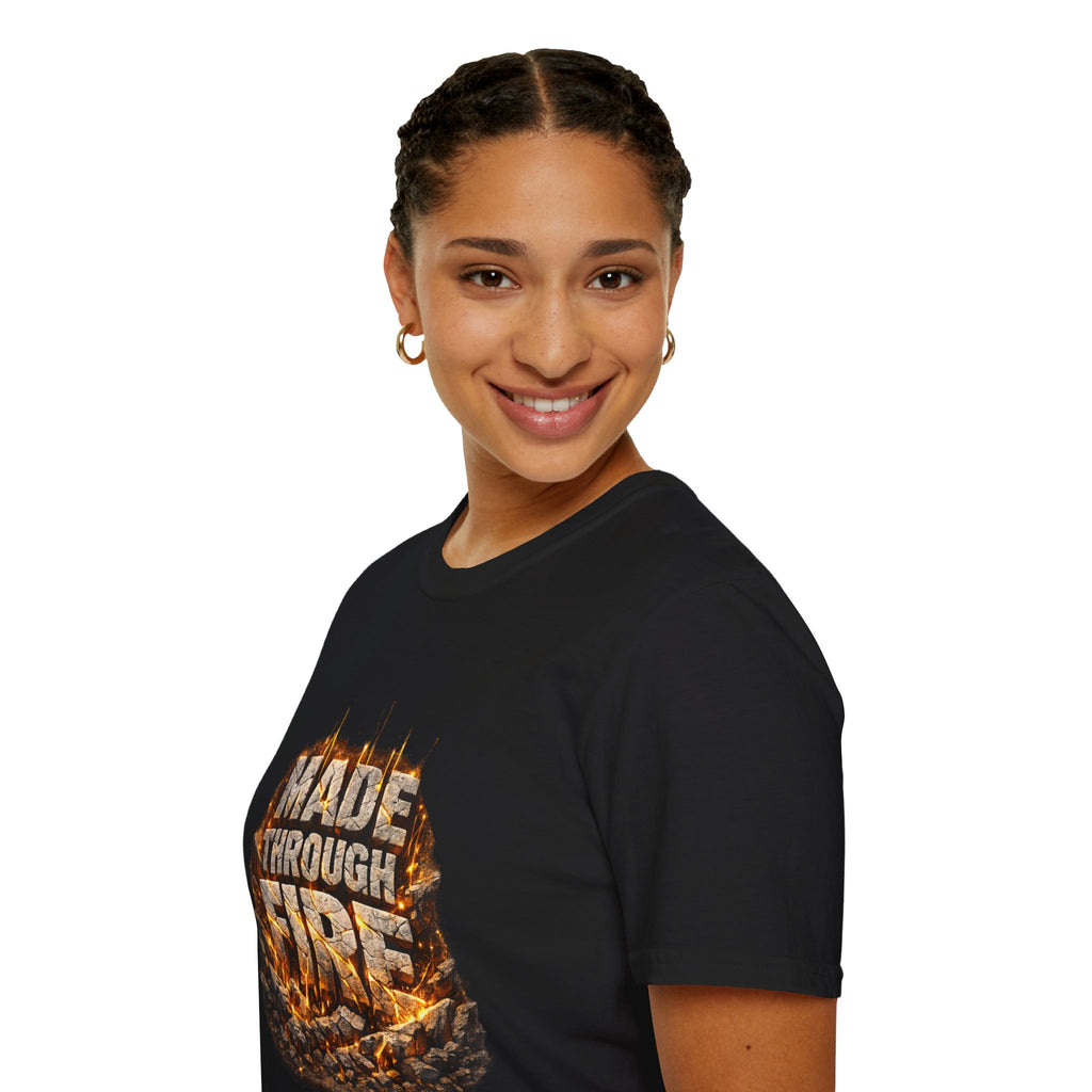 Made Through Fire T-Shirt — Inspirational Resilience Tee
