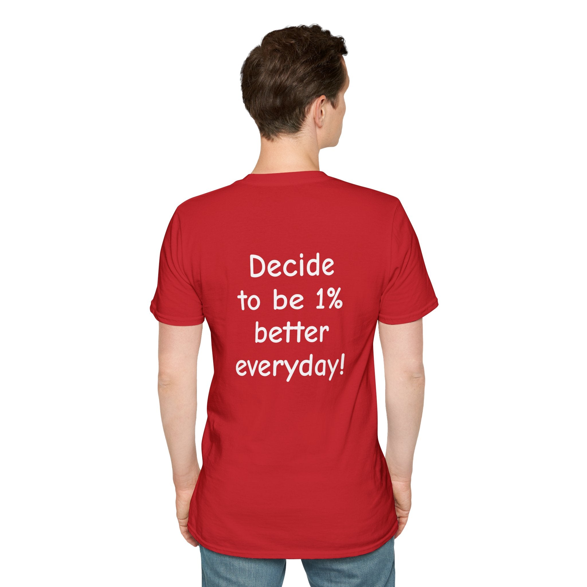Decide to Be 1% Better Everyday T-Shirt — Motivational Self-Improvement Tee