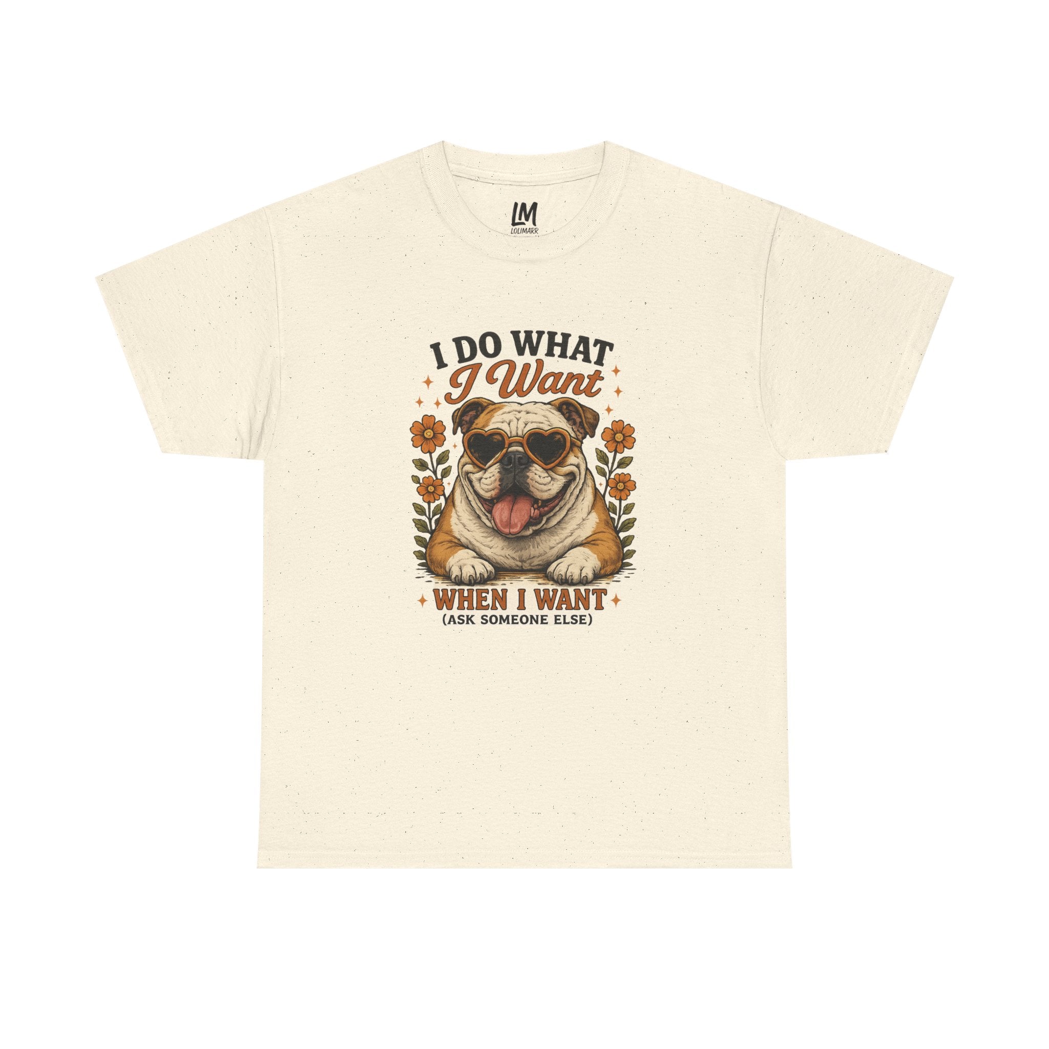 Bulldog Graphic Tee — "I Do What I Want" Funny Bulldog T-Shirt for Dog Lovers
