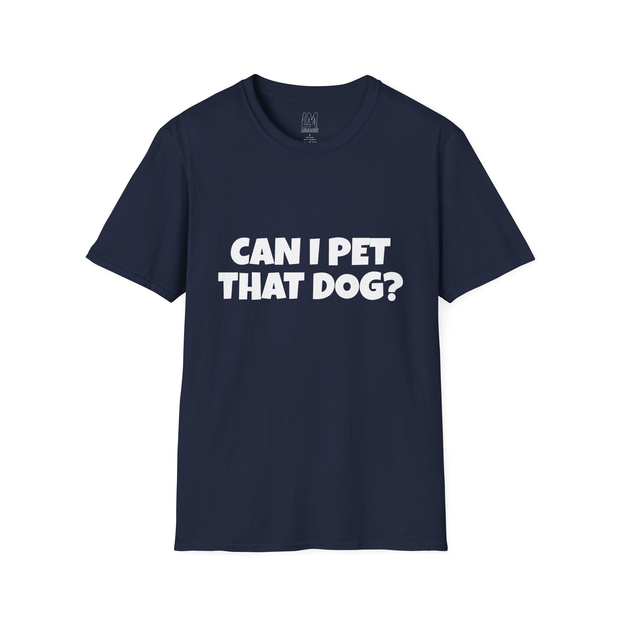 Can I Pet That Dog? T-Shirt — Funny Dog Lover Tee