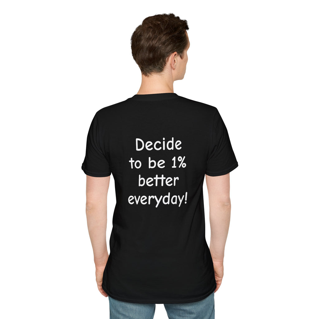 Decide to Be 1% Better Everyday T-Shirt — Motivational Self-Improvement Tee