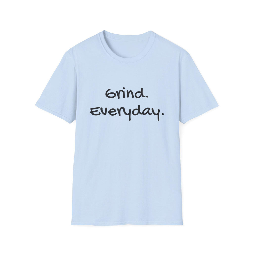 Motivational Unisex Softstyle T-Shirt - Grind Everyday Graphic Tee, Workout Gear, Casual Fashion, Gift for Fitness Lovers