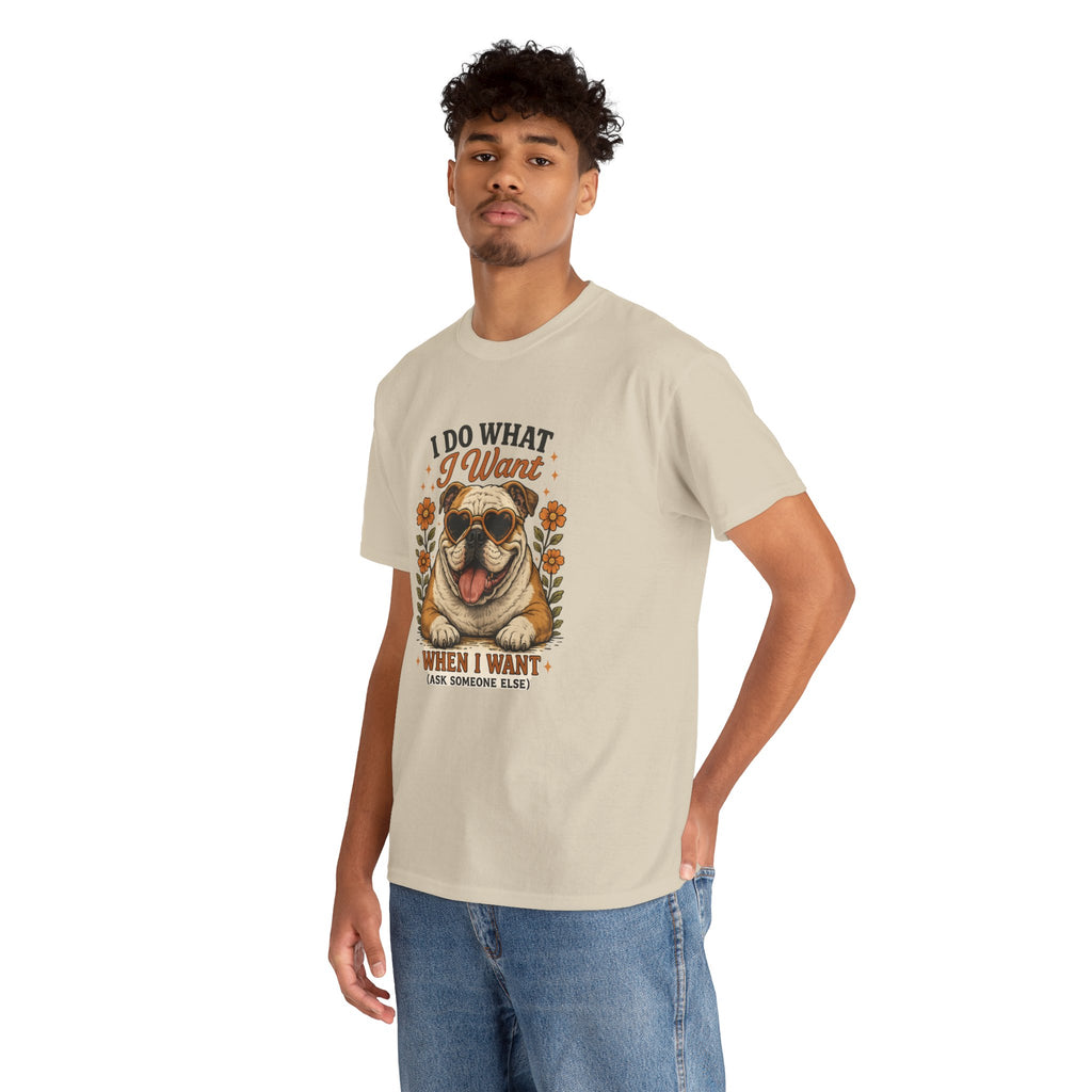Bulldog Graphic Tee — "I Do What I Want" Funny Bulldog T-Shirt for Dog Lovers