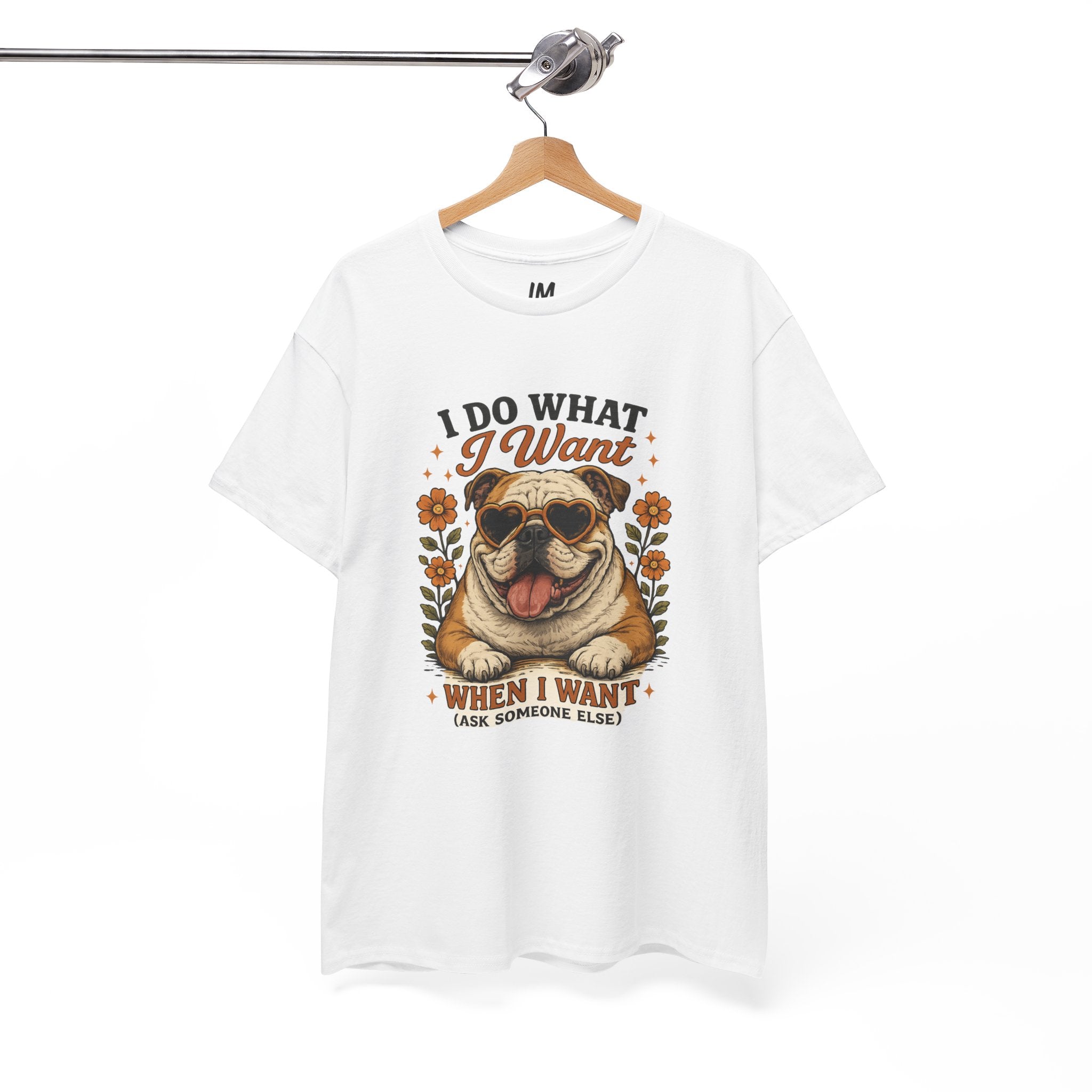 Bulldog Graphic Tee — "I Do What I Want" Funny Bulldog T-Shirt for Dog Lovers