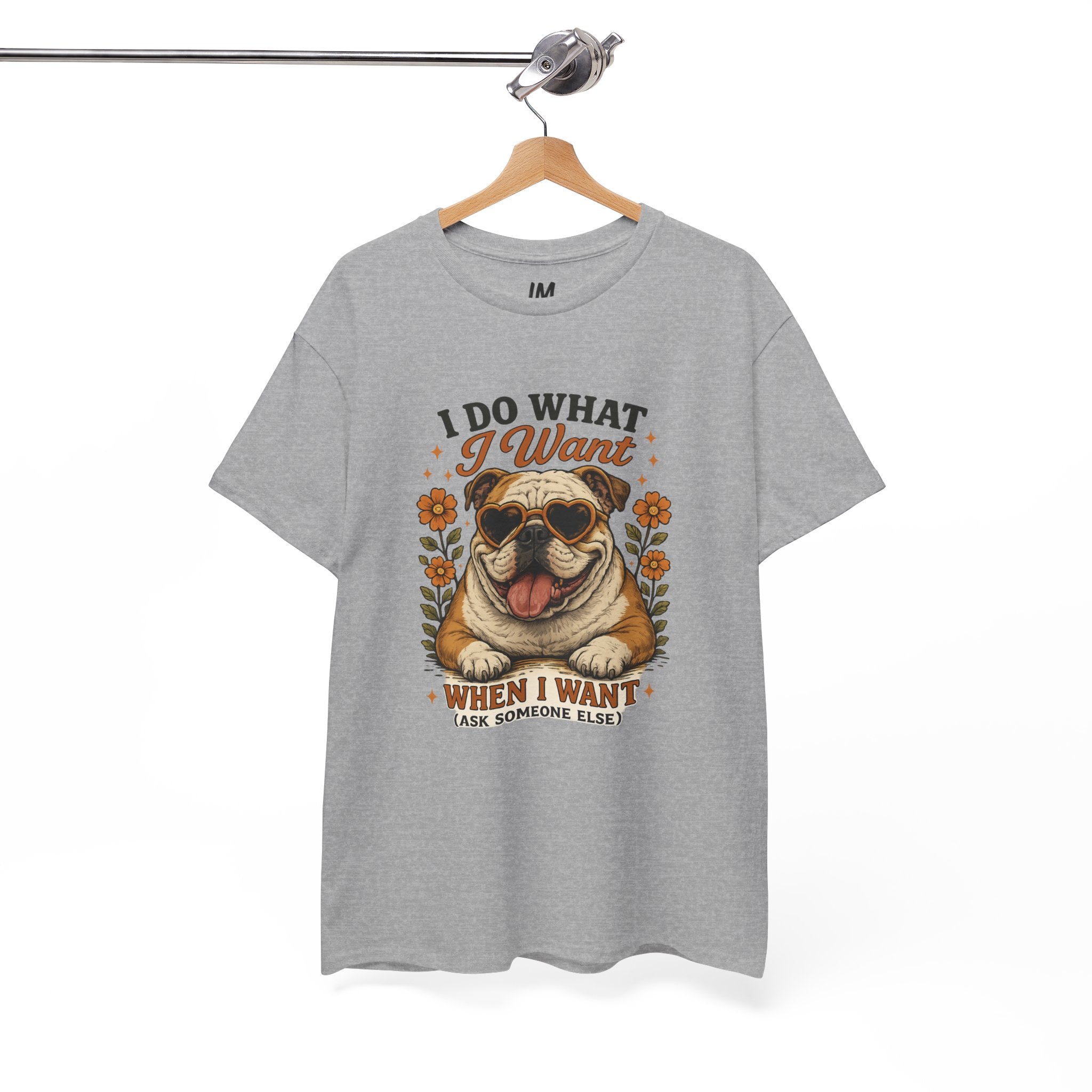 Bulldog Graphic Tee — "I Do What I Want" Funny Bulldog T-Shirt for Dog Lovers