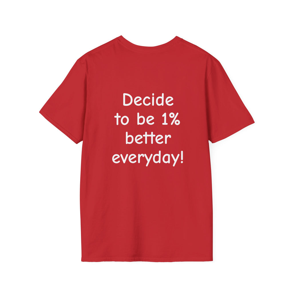 Decide to Be 1% Better Everyday T-Shirt — Motivational Self-Improvement Tee