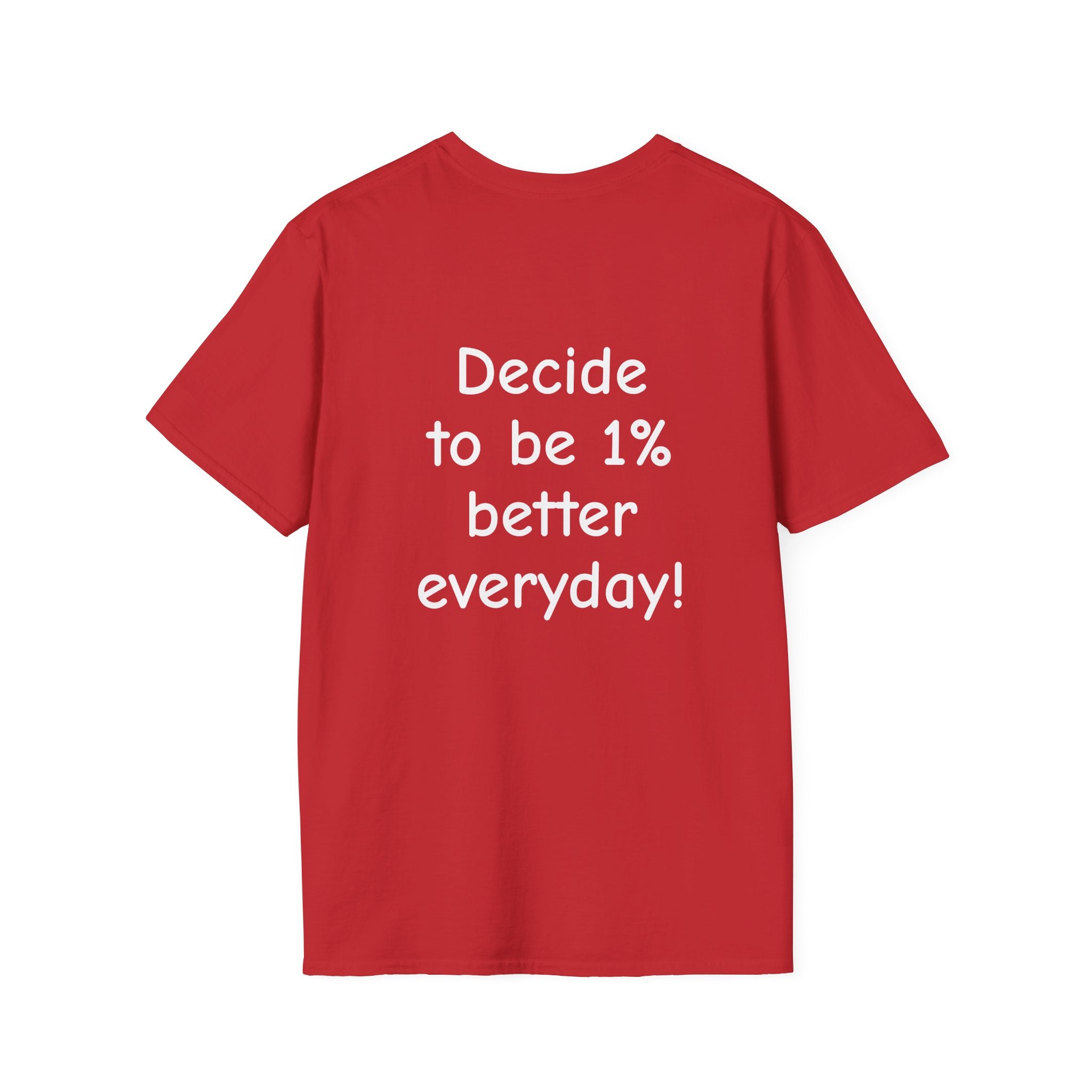 Decide to Be 1% Better Everyday T-Shirt — Motivational Self-Improvement Tee