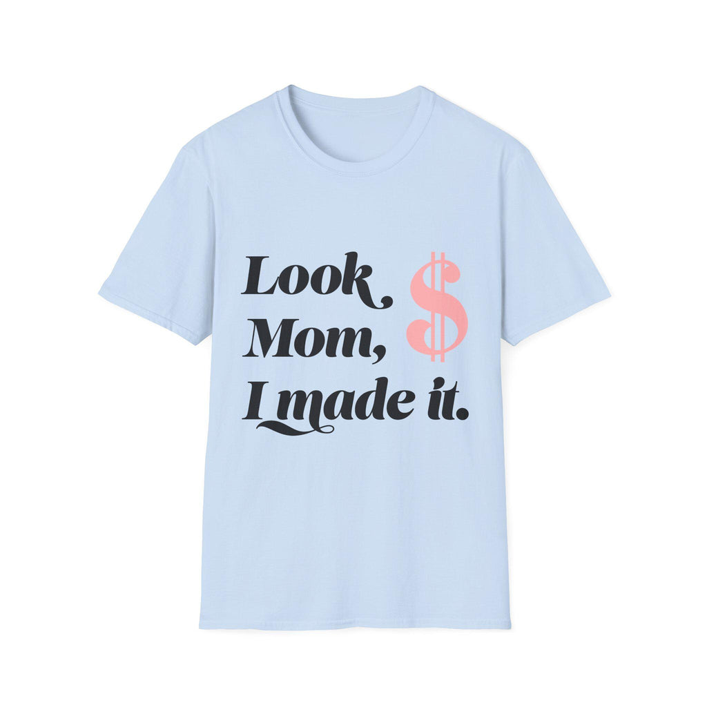 Funny Graduation T-Shirt, Trendy Gift for Graduates, Look Mom I Made It Tee, Unisex Softstyle, Inspirational Shirt, Comfy Everyday Wear