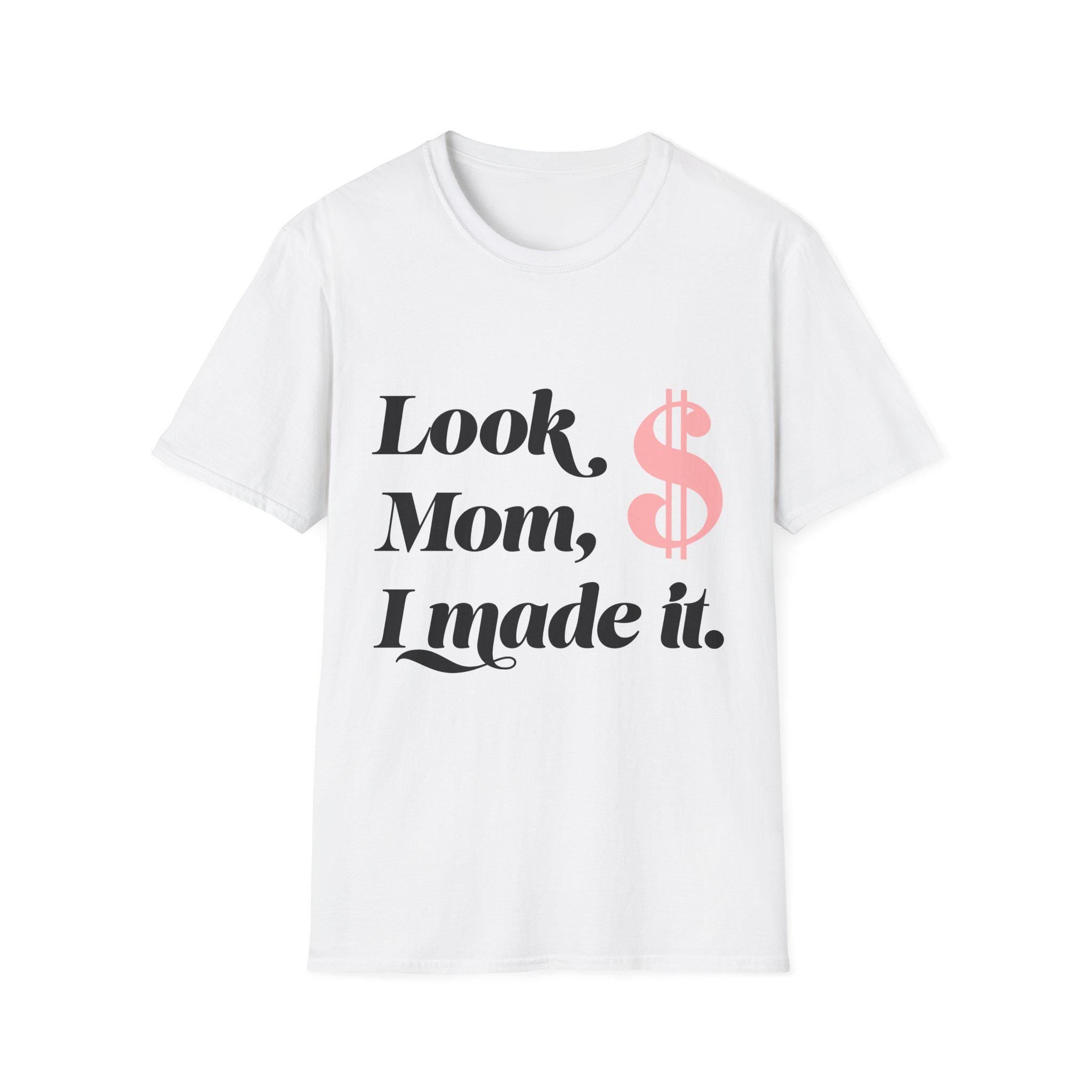 Funny Graduation T-Shirt, Trendy Gift for Graduates, Look Mom I Made It Tee, Unisex Softstyle, Inspirational Shirt, Comfy Everyday Wear