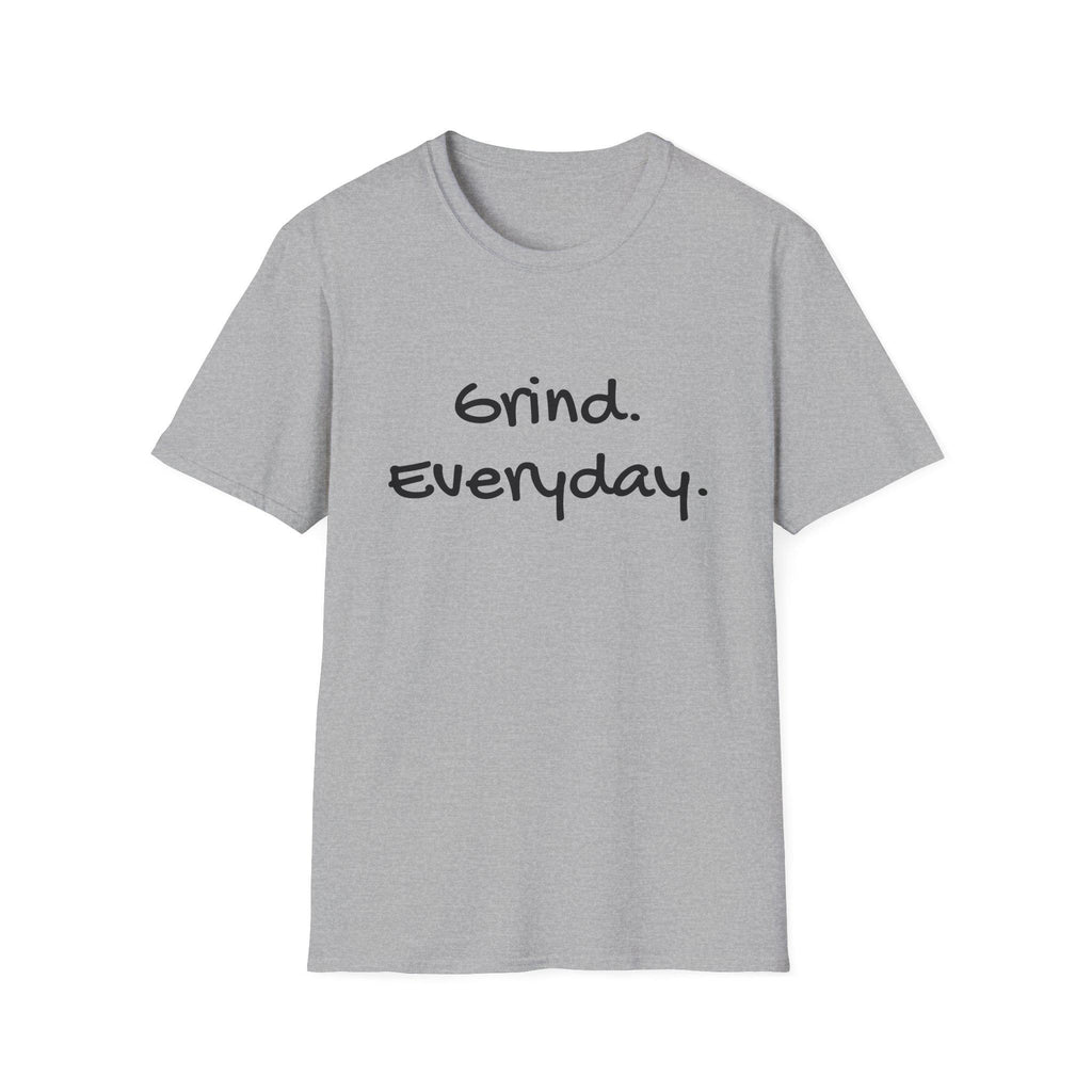 Motivational Unisex Softstyle T-Shirt - Grind Everyday Graphic Tee, Workout Gear, Casual Fashion, Gift for Fitness Lovers