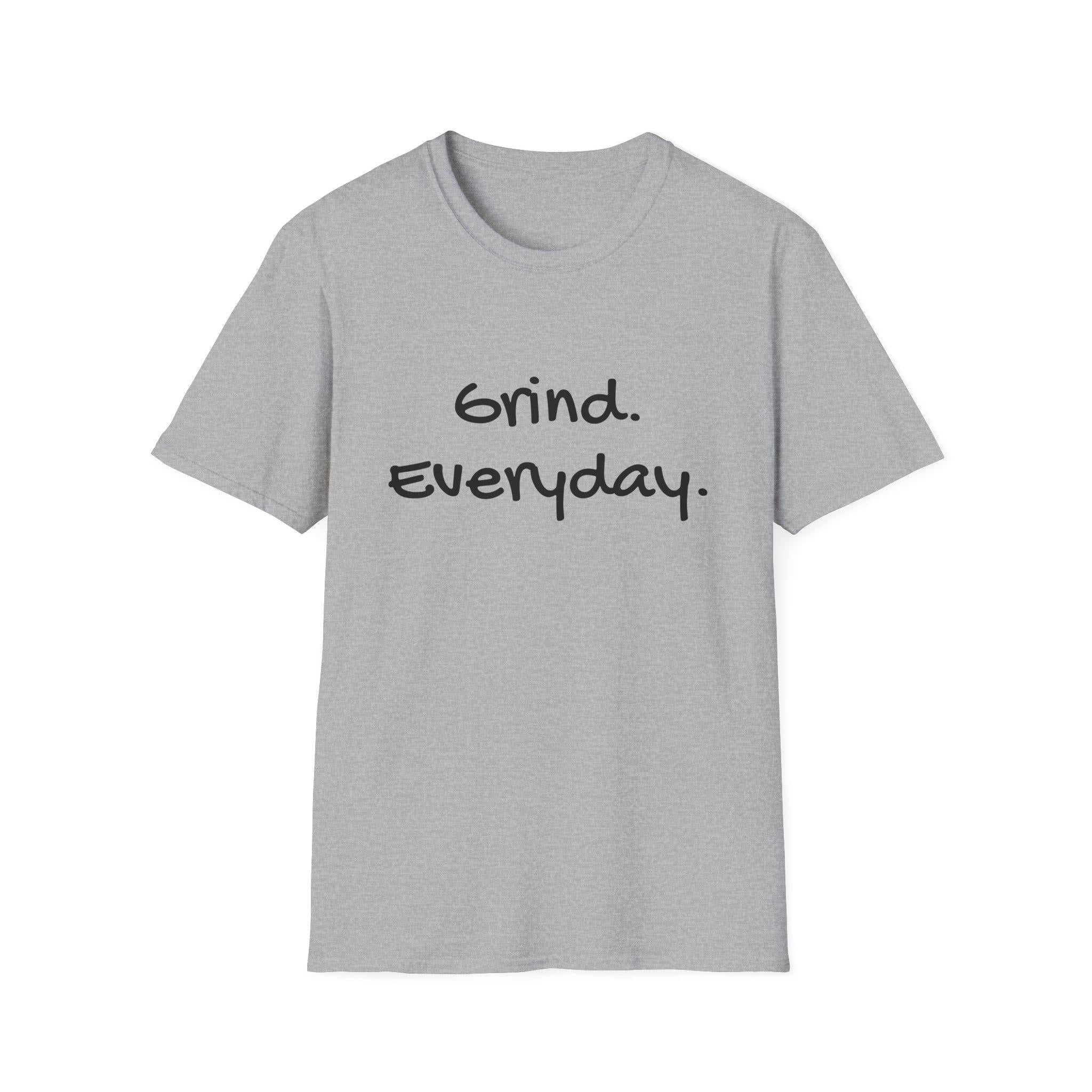 Motivational Unisex Softstyle T-Shirt - Grind Everyday Graphic Tee, Workout Gear, Casual Fashion, Gift for Fitness Lovers